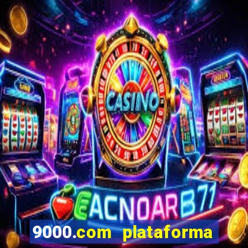 9000.com plataforma de jogos